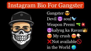 Gangster Bio For Instagram