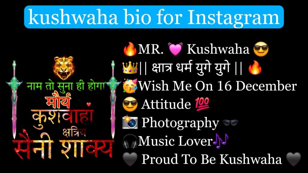 kushwaha bio for Instagram